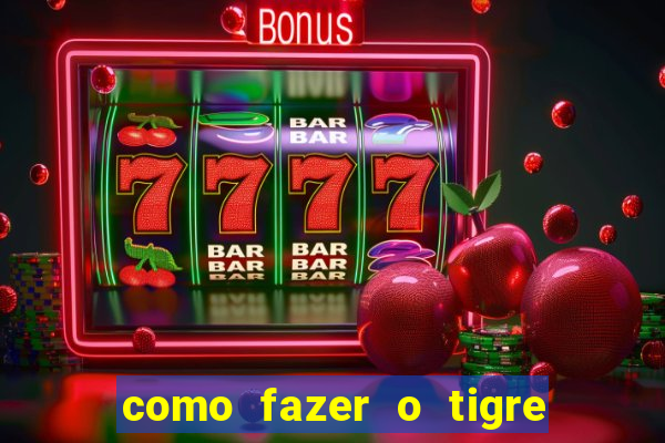 como fazer o tigre soltar a carta no fortune tiger